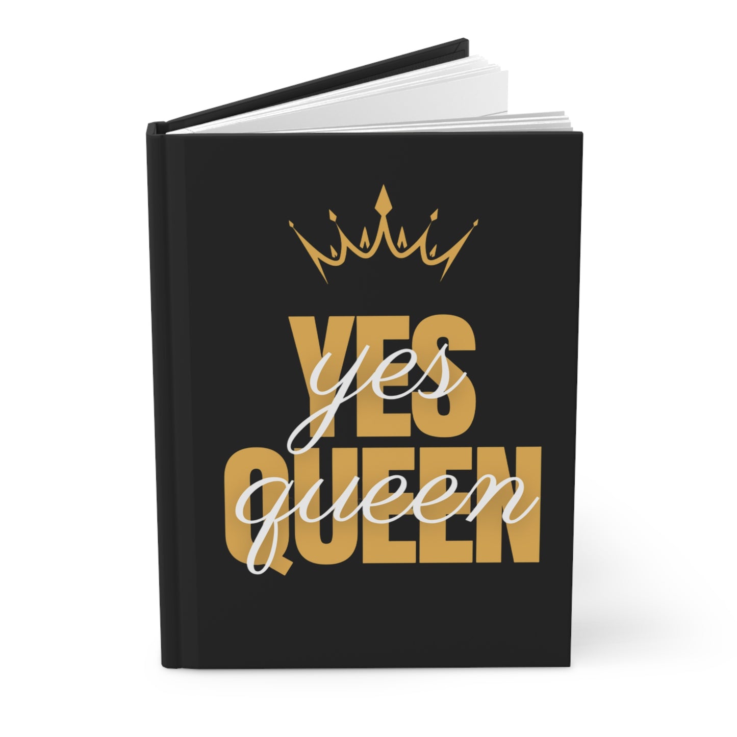 Yes Queen! Hardcover Journal