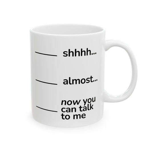 Now You May Speak Ceramic Mug, (11oz, 15oz)