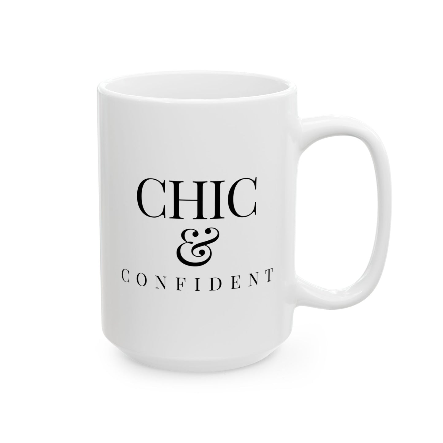 Chic & Confident Ceramic Mug, (11oz, 15oz)