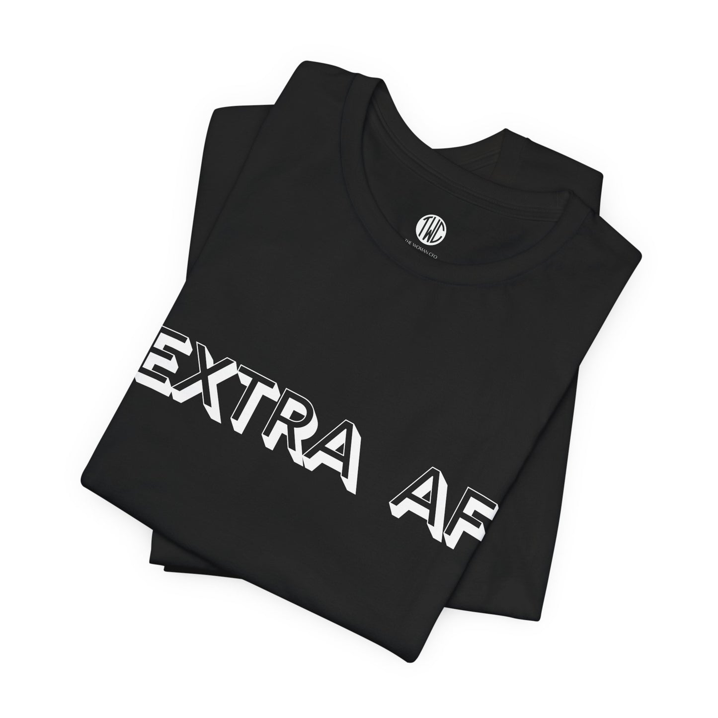 Extra AF T-shirt