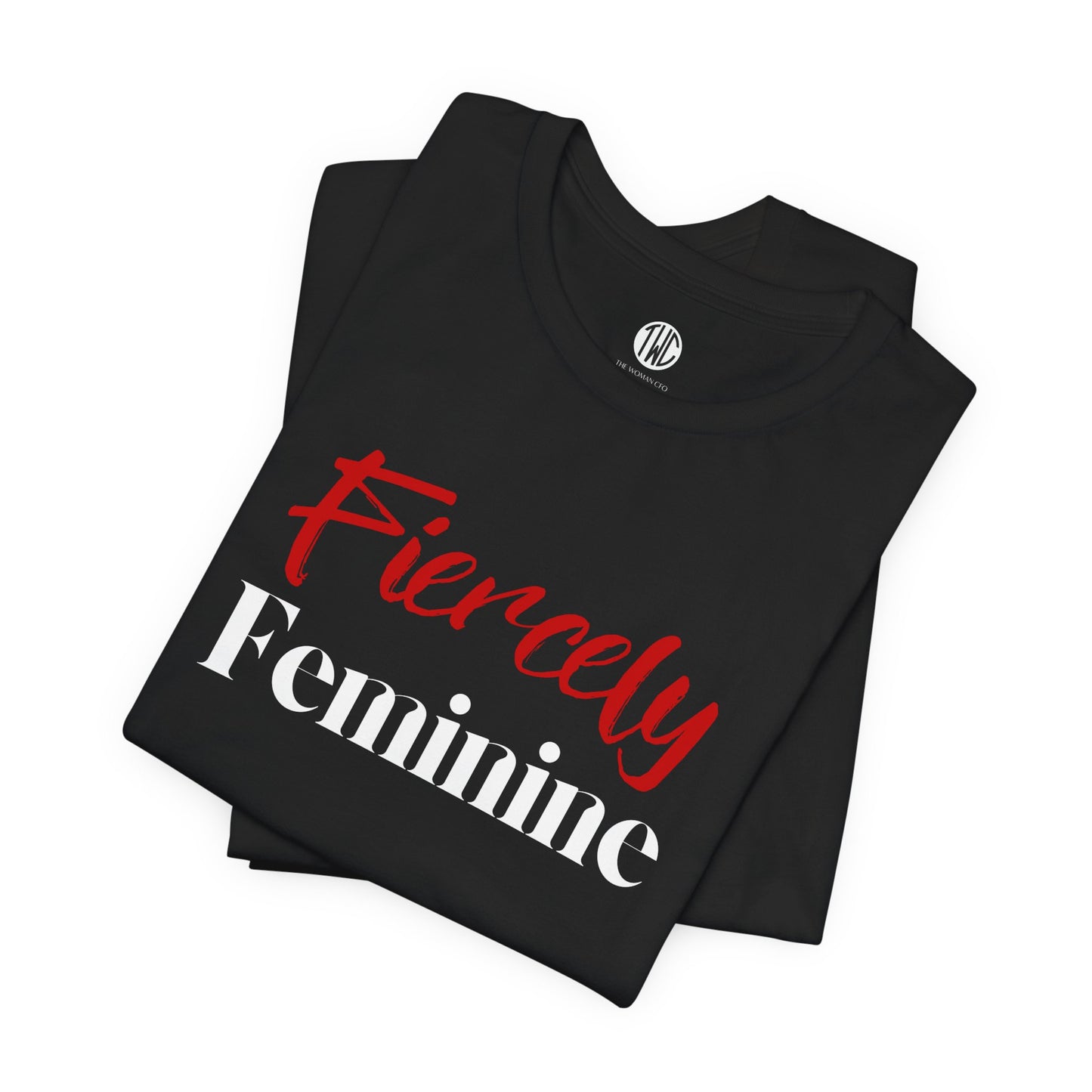 Fiercely Feminine T-shirt