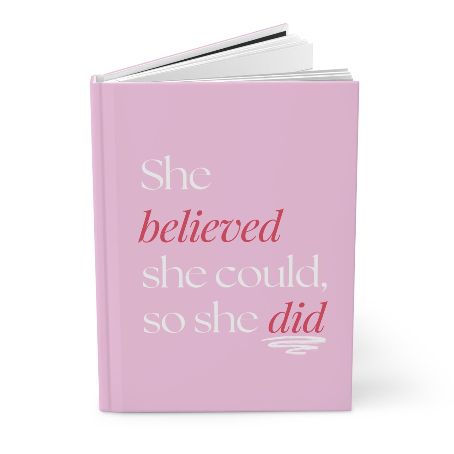She Believed, So She Did Hardcover Journal