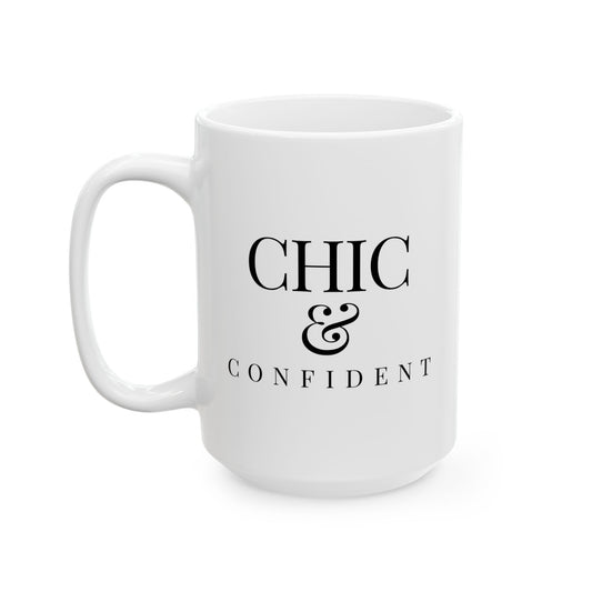 Chic & Confident Ceramic Mug, (11oz, 15oz)