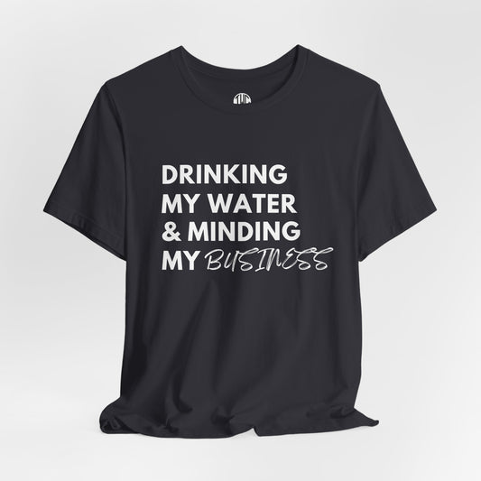 Minding My Business T-shirt