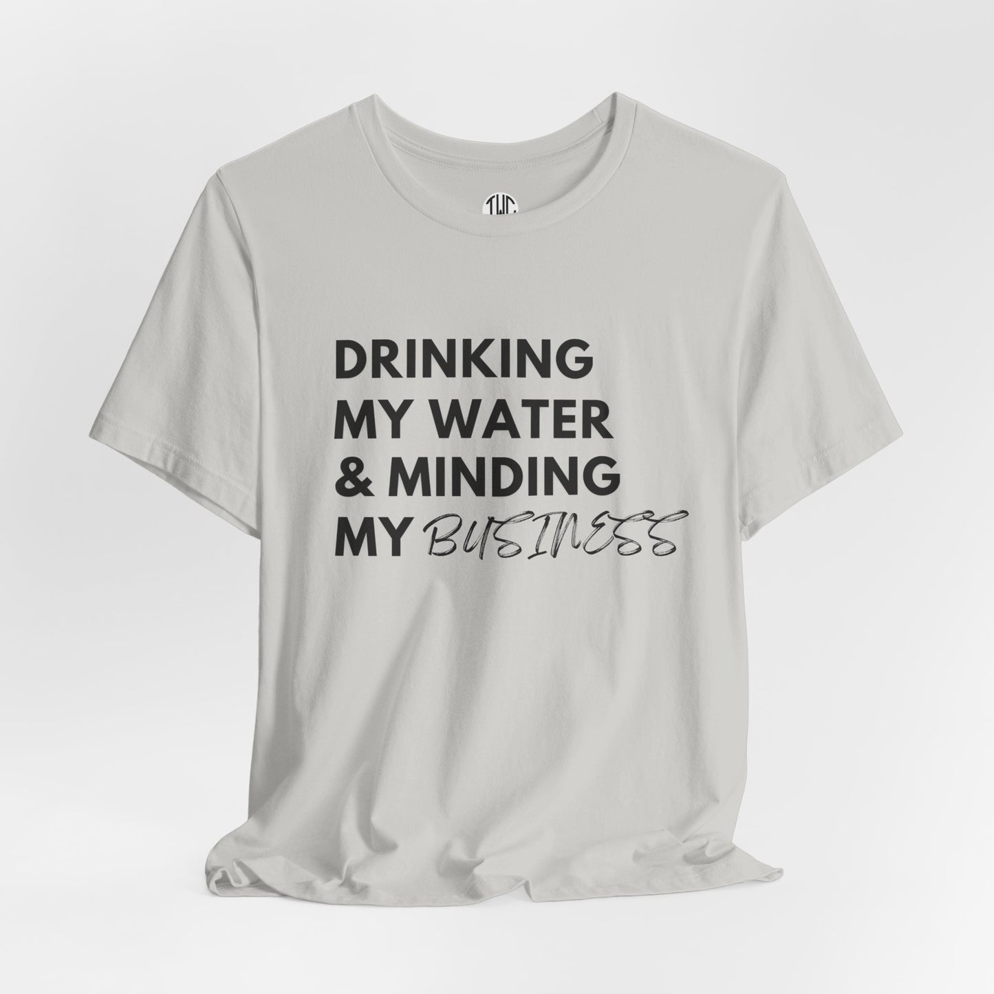 Minding My Business T-shirt