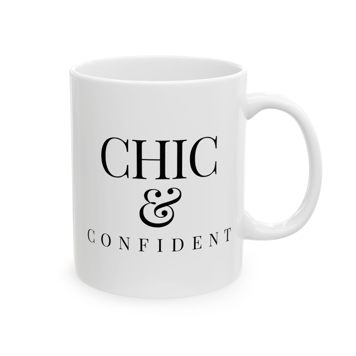 Chic & Confident Ceramic Mug, (11oz, 15oz)