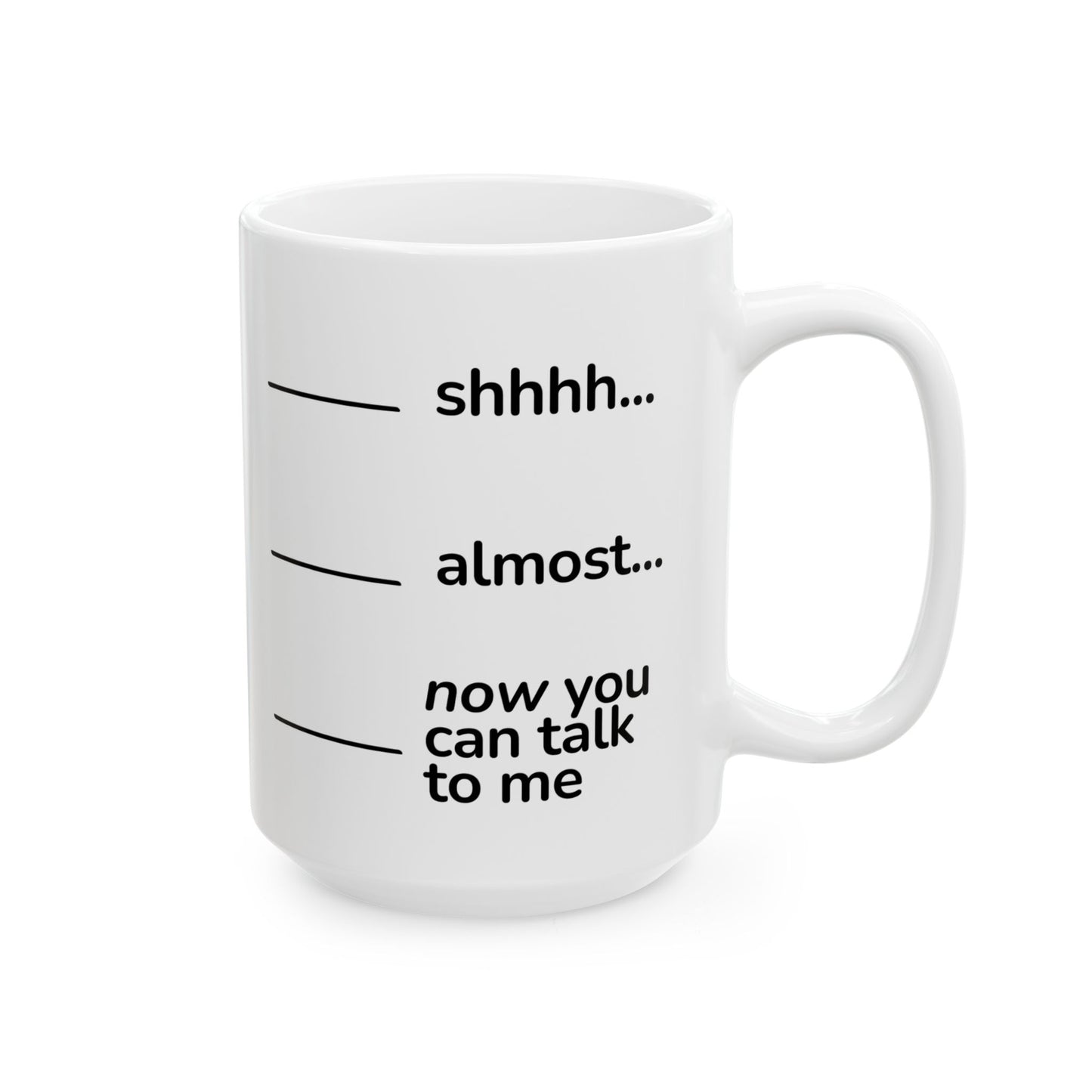 Now You May Speak Ceramic Mug, (11oz, 15oz)
