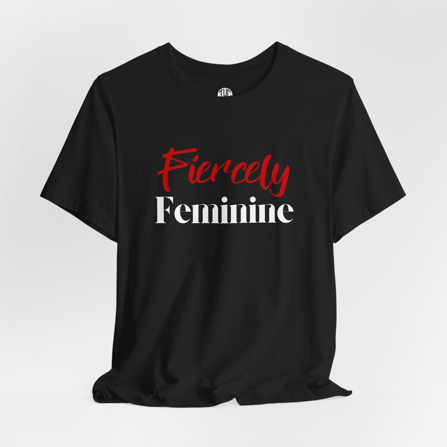 Fiercely Feminine T-shirt