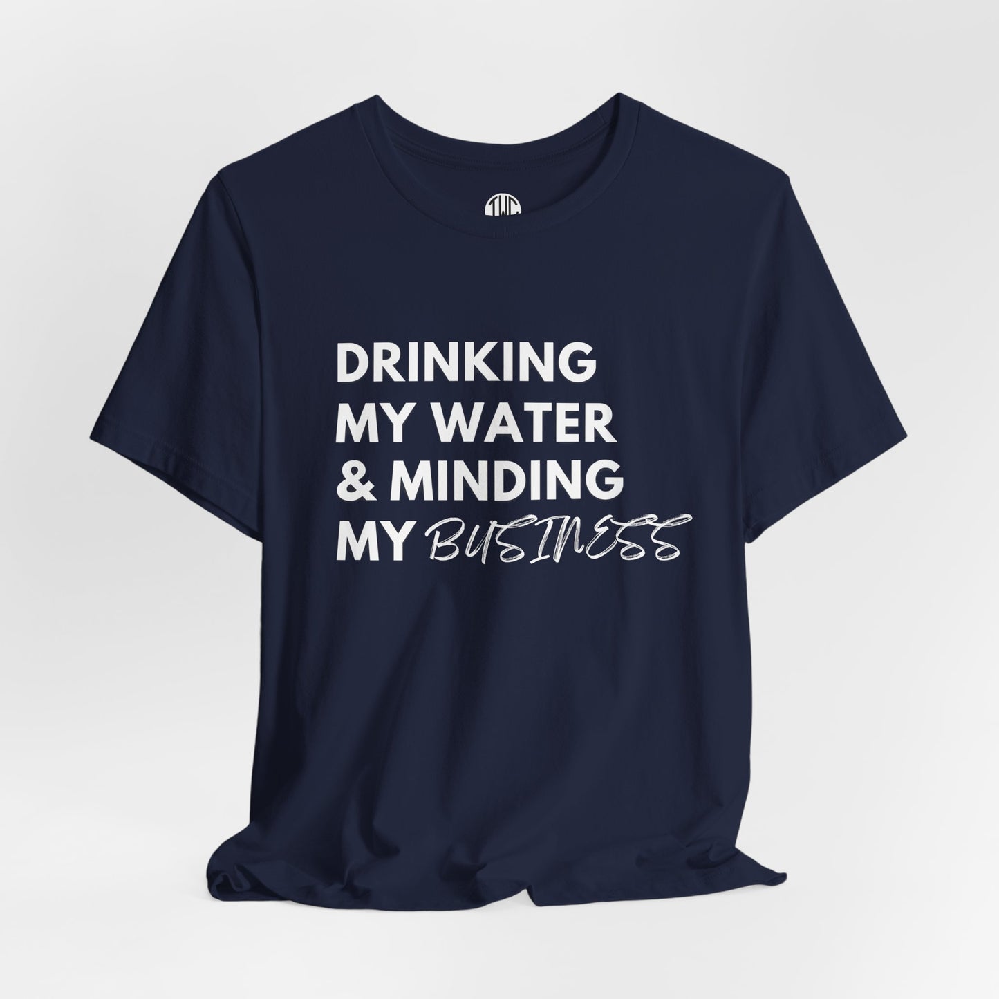 Minding My Business T-shirt