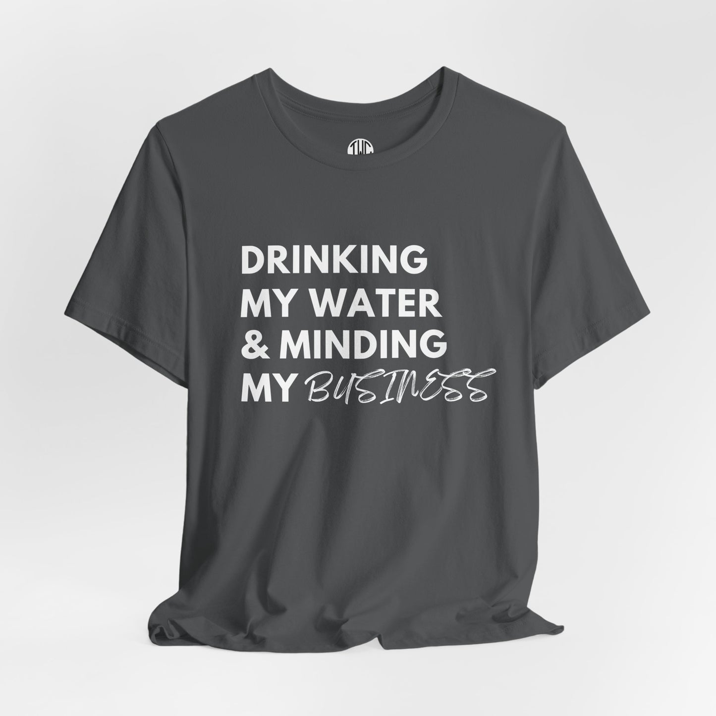 Minding My Business T-shirt