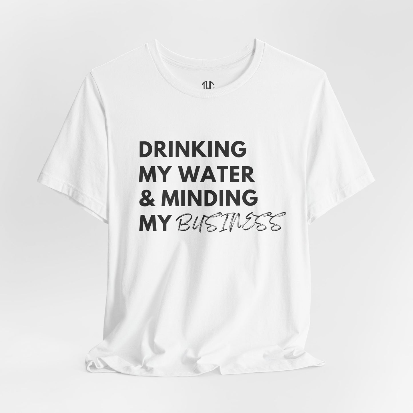 Minding My Business T-shirt