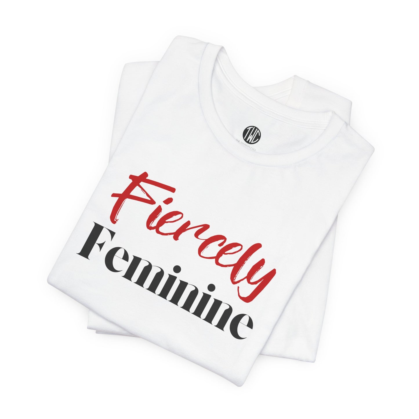 Fiercely Feminine T-shirt