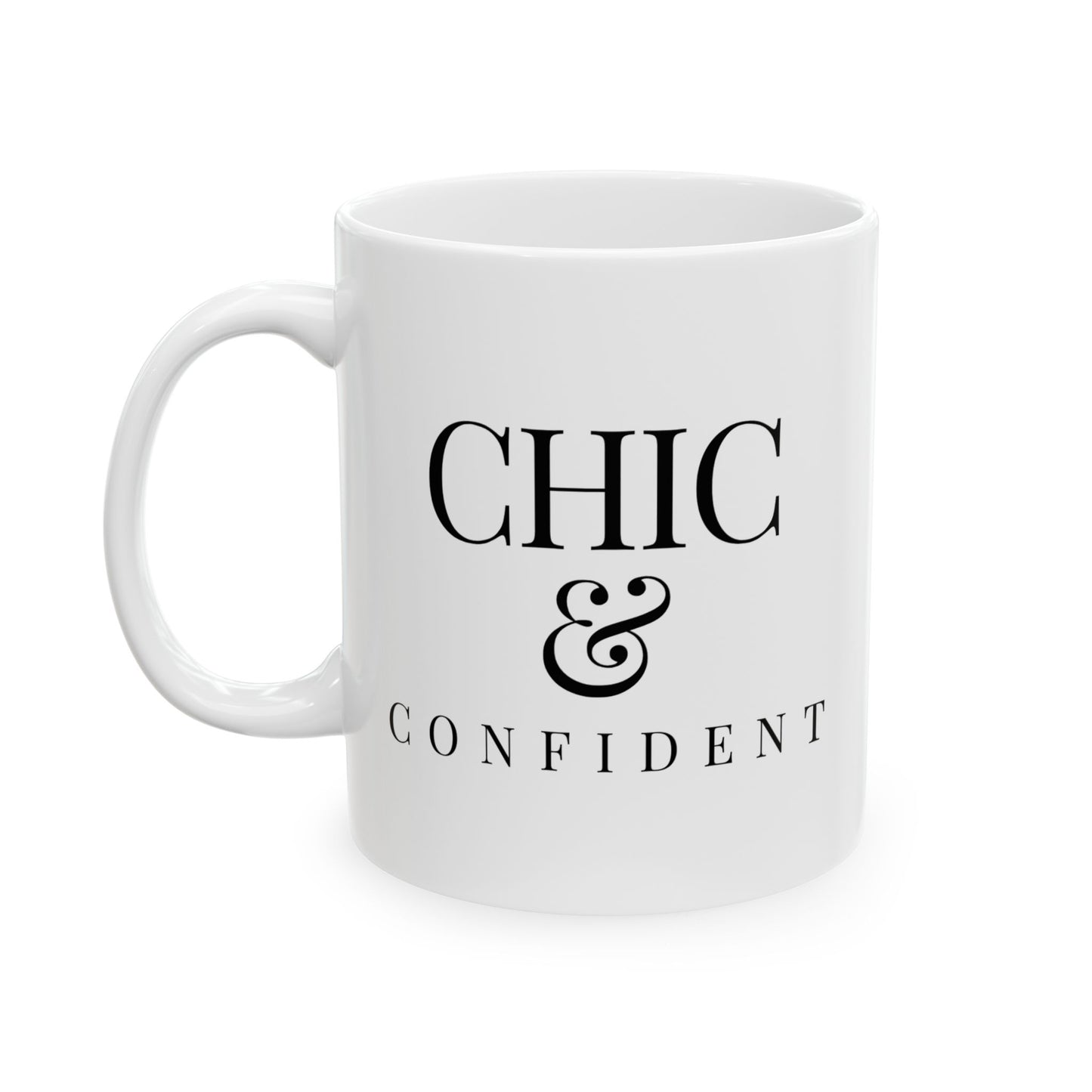 Chic & Confident Ceramic Mug, (11oz, 15oz)