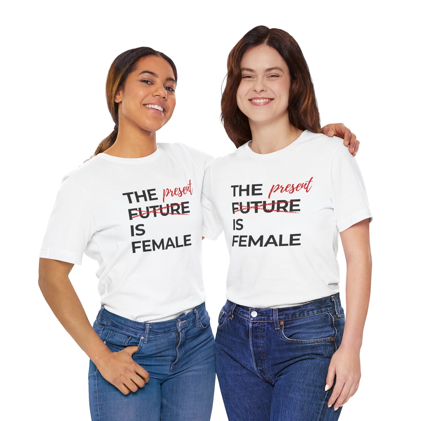 The Present is Female T-shirt