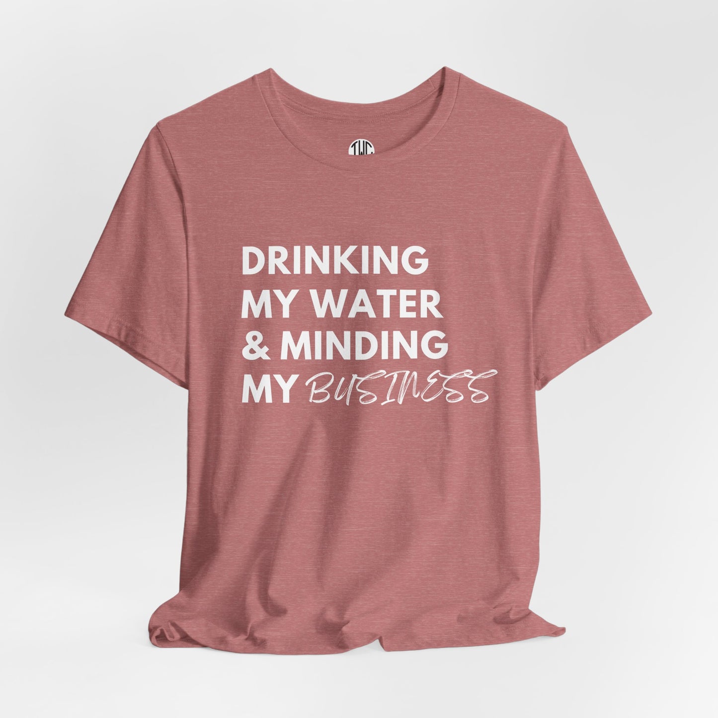 Minding My Business T-shirt