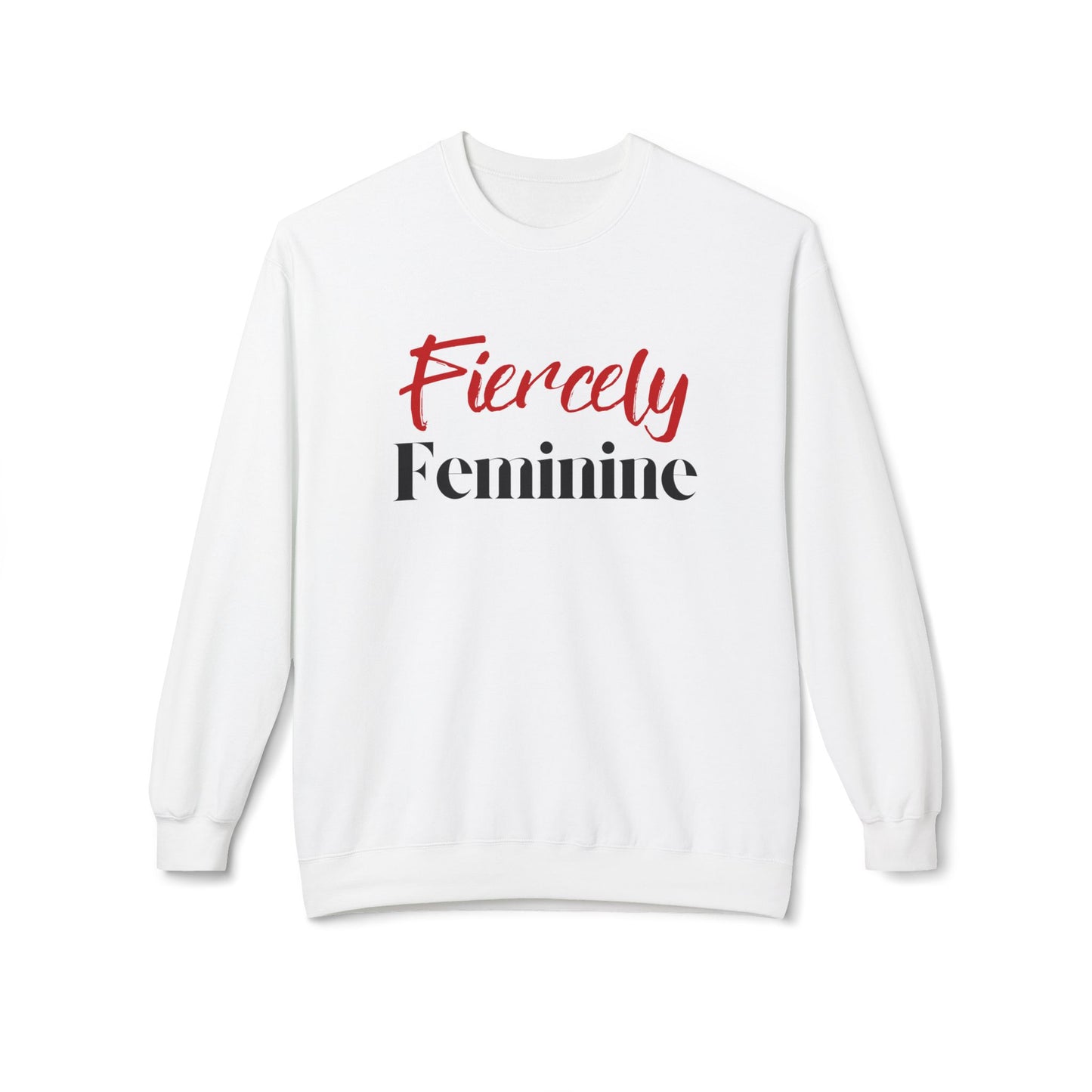 Fiercely Feminine Sweatshirt