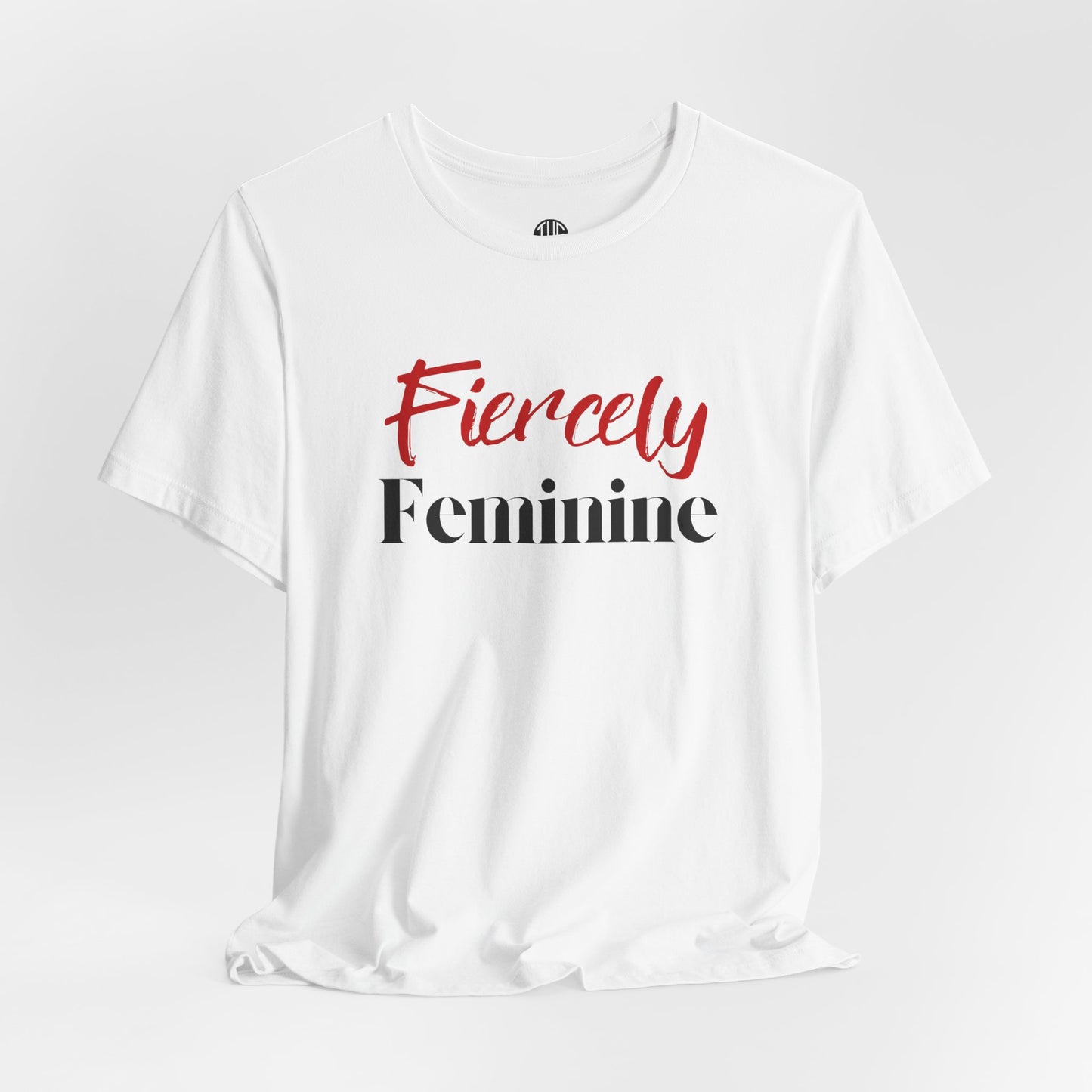 Fiercely Feminine T-shirt