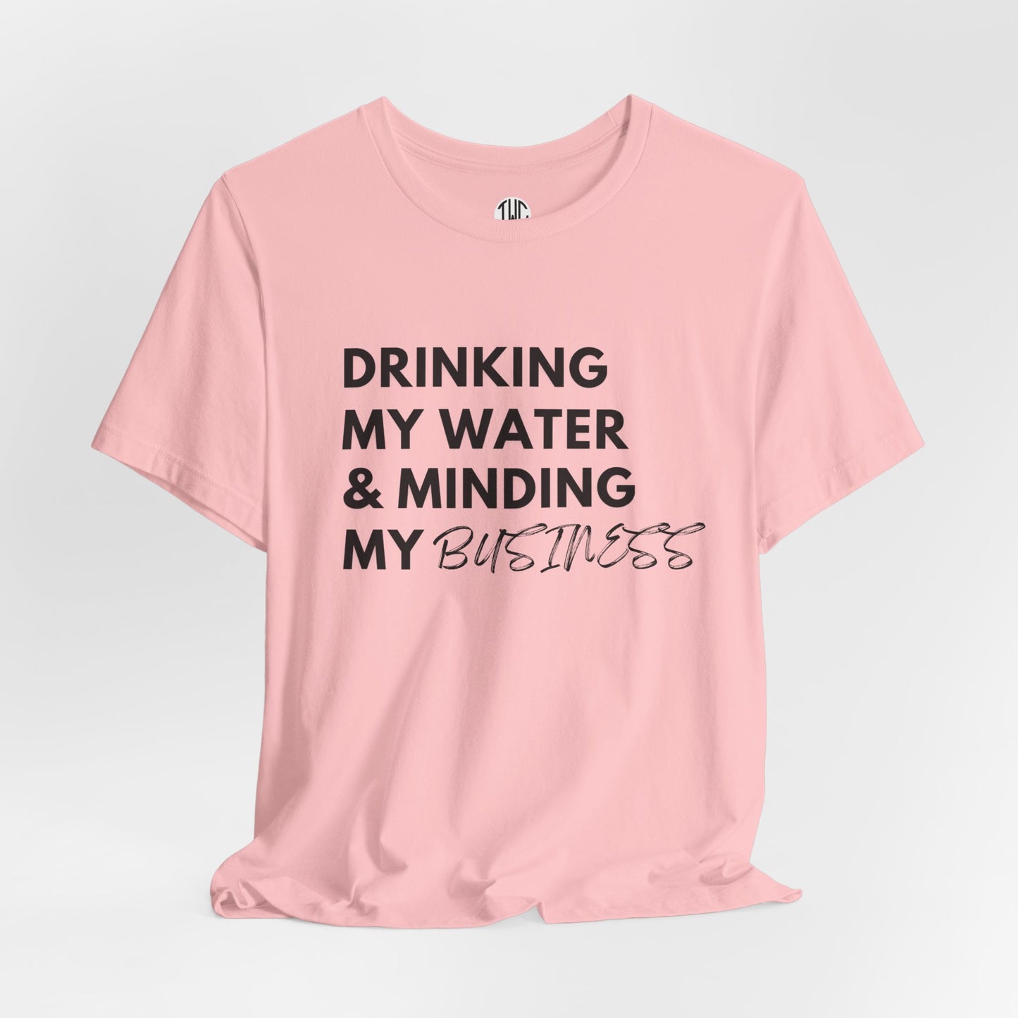 Minding My Business T-shirt