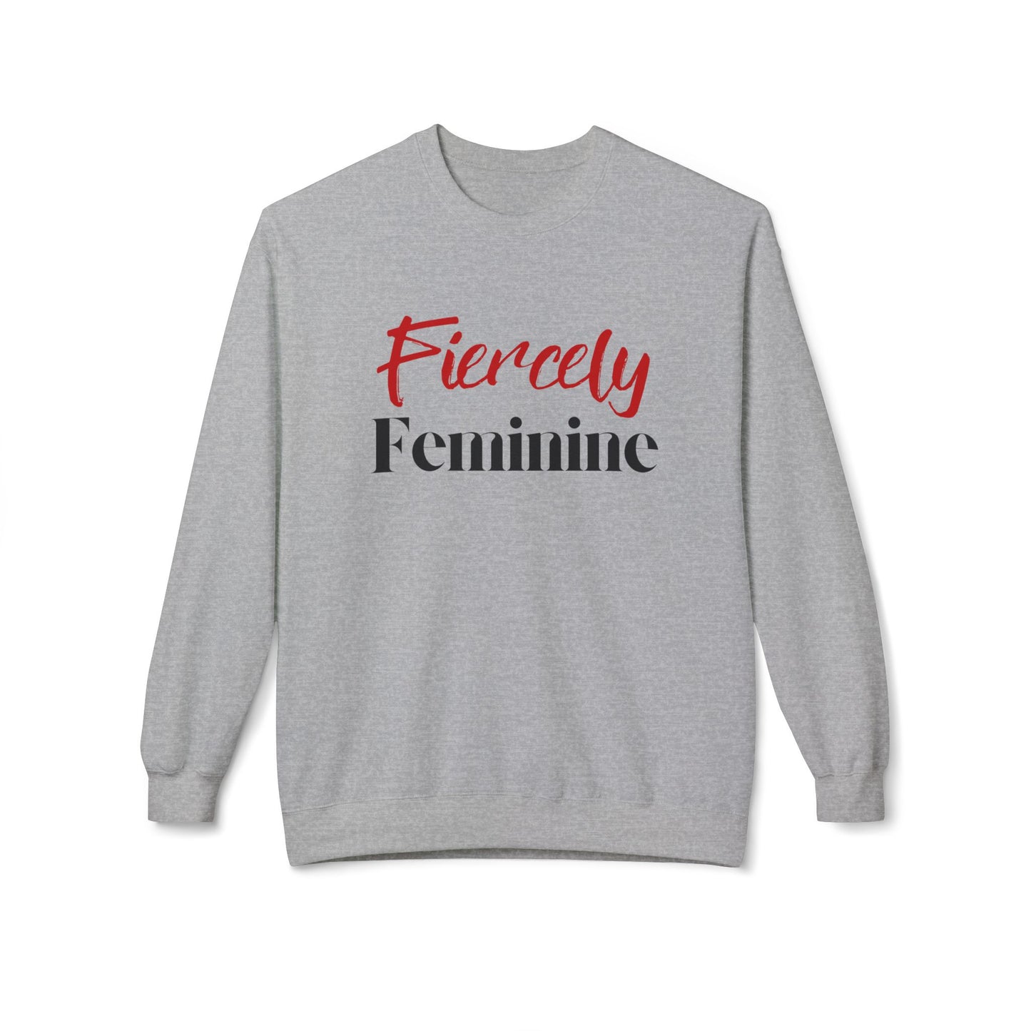 Fiercely Feminine Sweatshirt