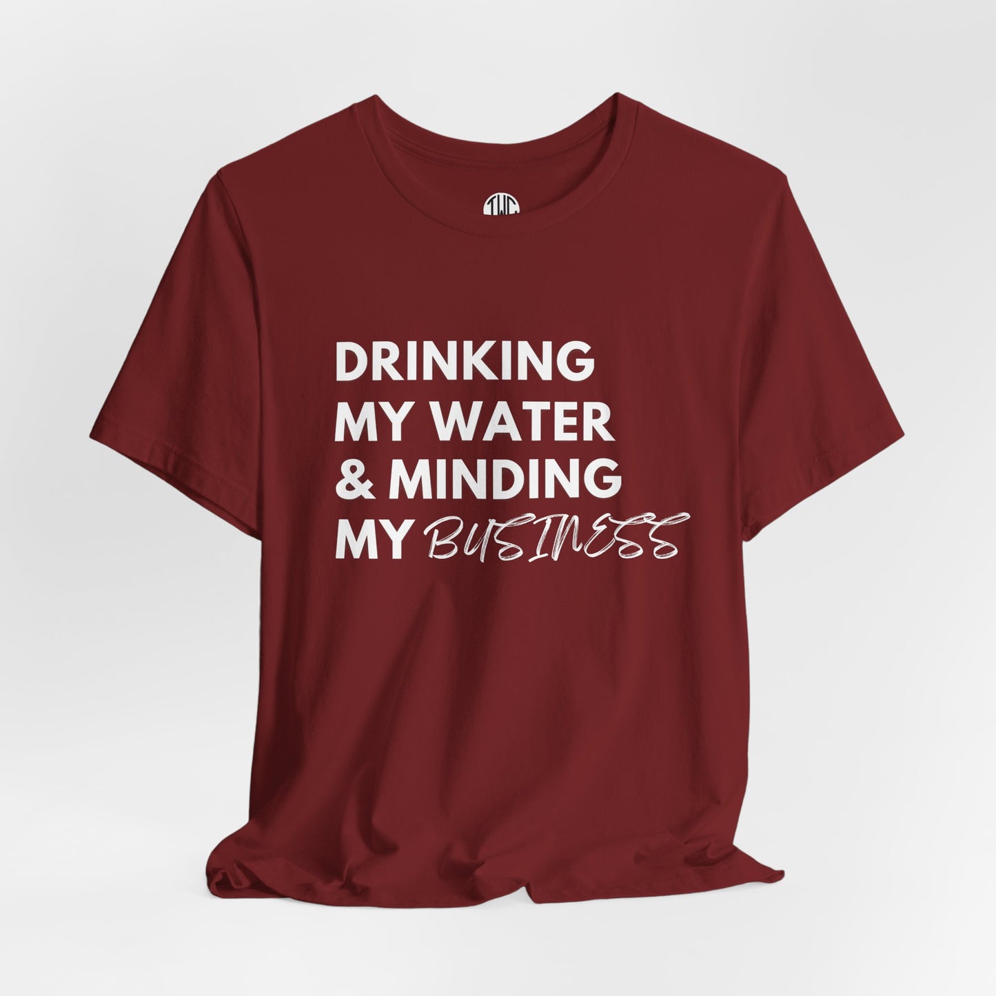 Minding My Business T-shirt