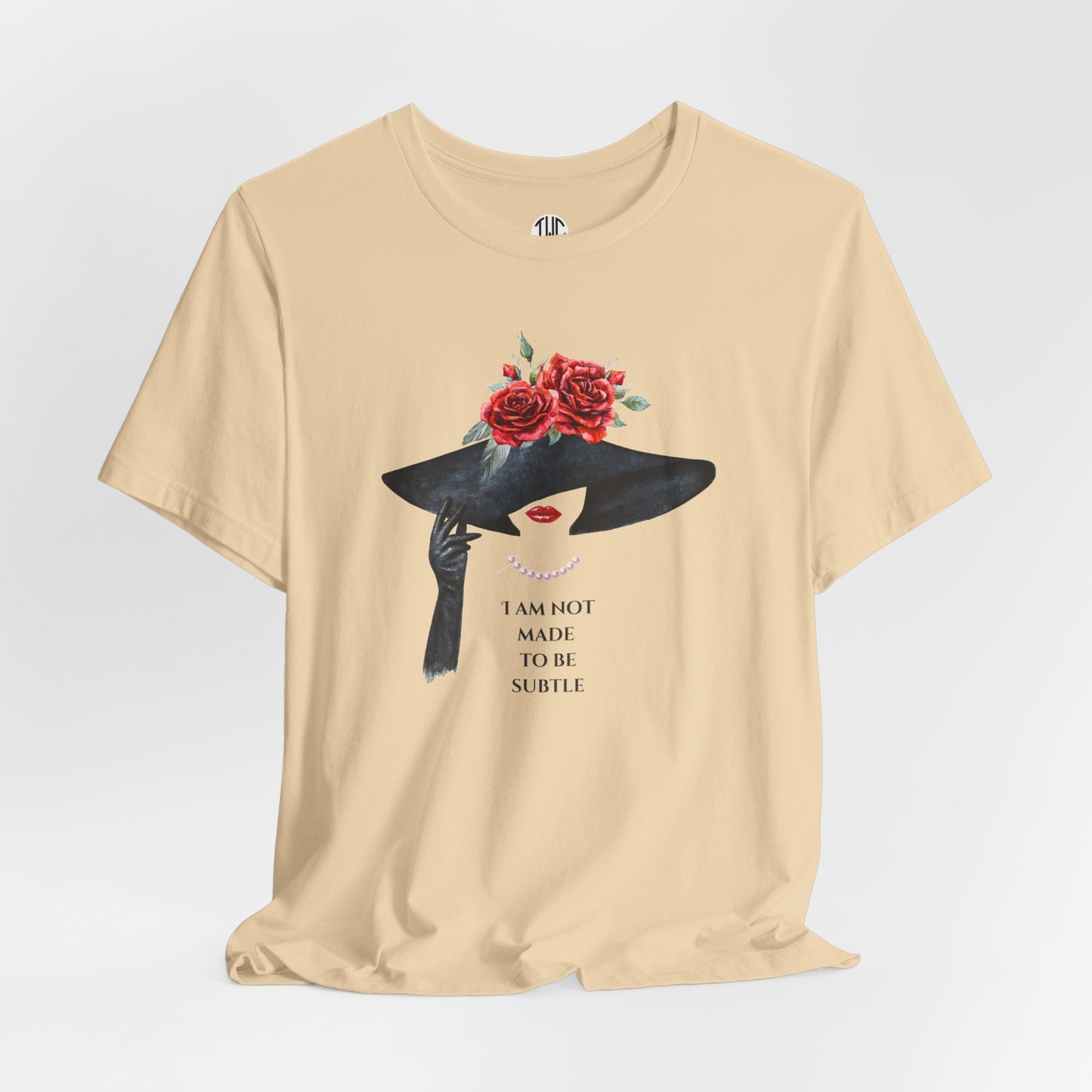 I'm Not Subtle T-shirt